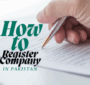 How to register a company in Pakistan​